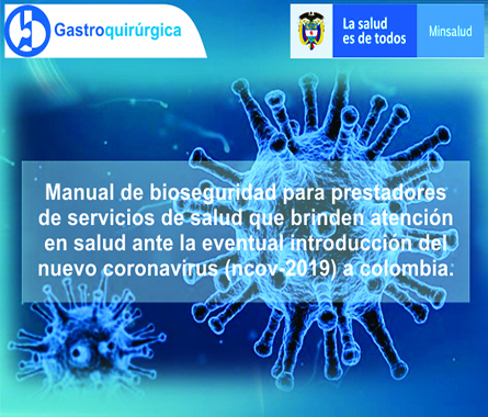 MANUAL DE BIOSEGURIDAD PARA PRESTADORES DE SERVICIOS DE SALUD QUE BRINDEN ATENCIÓN EN SALUD ANTE LA EVENTUAL INTRODUCCIÓN DEL NUEVO CORONAVIRUS (NCOV-2019) A COLOMBIA.